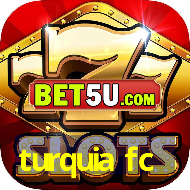 turquia fc